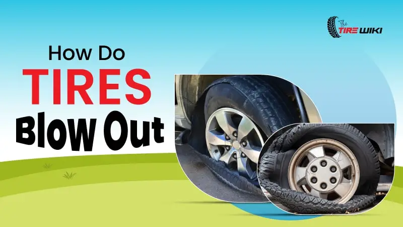 How Do Tires Blow Out