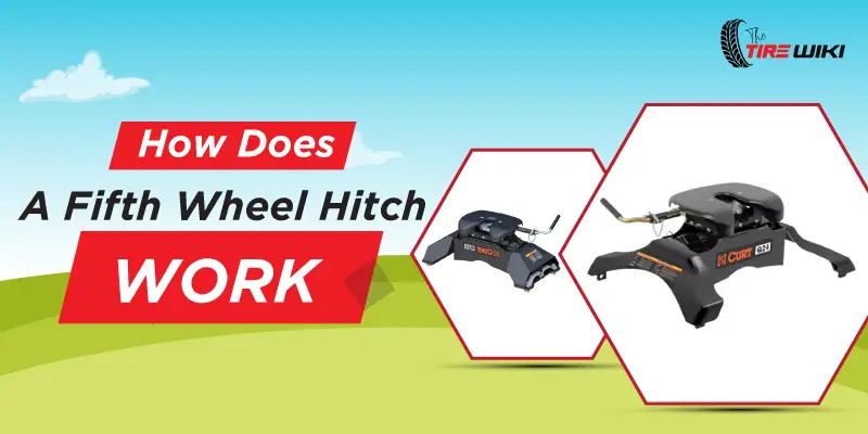 How Does A Fifth Wheel Hitch Work