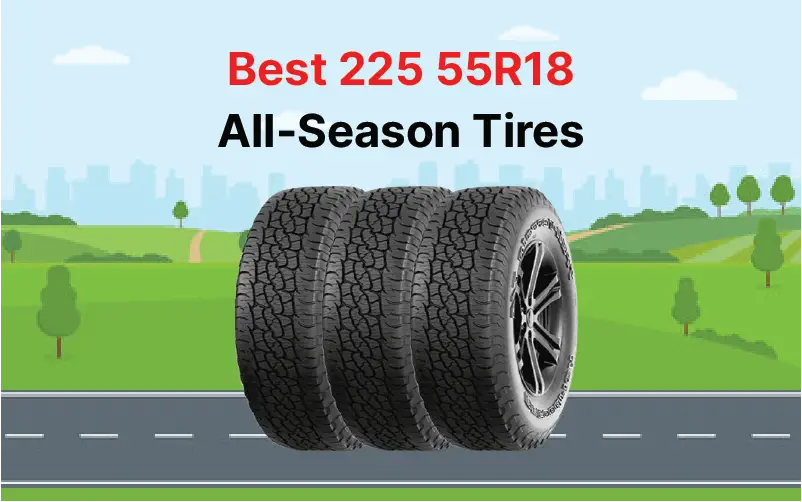 Best 225 55R18 All Season Tires