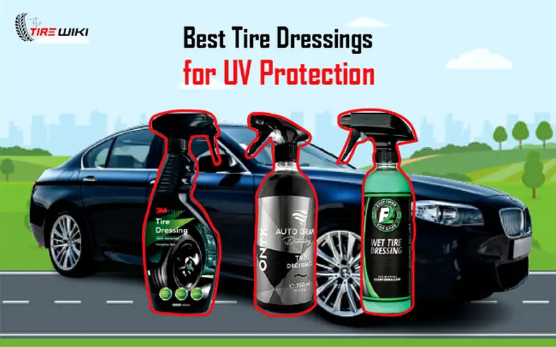 Best Tire Dressing for UV Protection