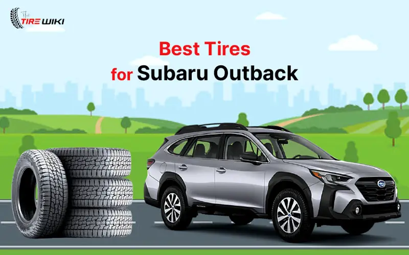 Best Tires For Subaru Outback