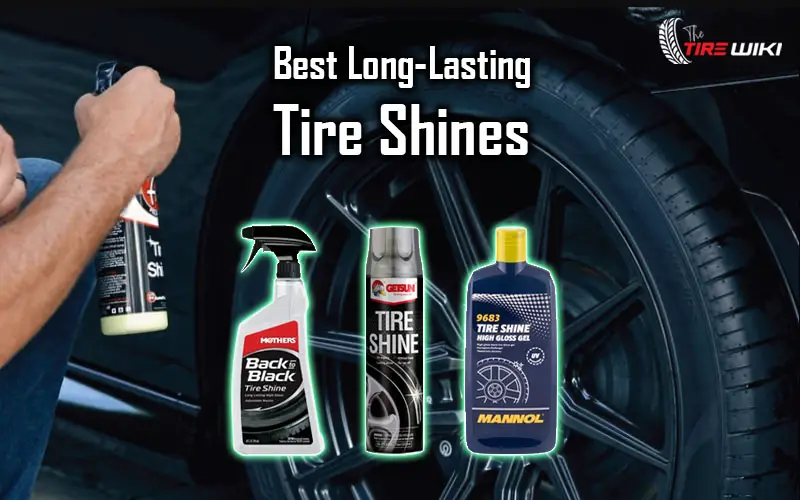 Best Long-Lasting Tire Shines